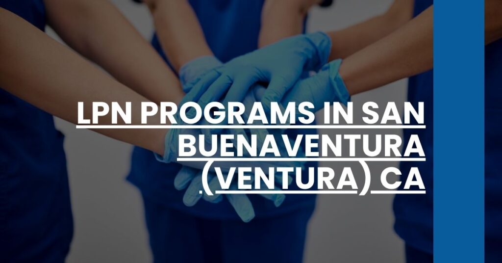 LPN Programs in San Buenaventura (Ventura) CA Feature Image