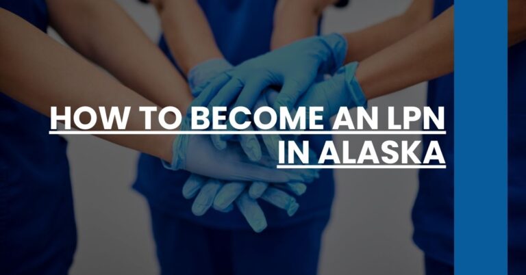 How to Become an LPN in Alaska Feature Image