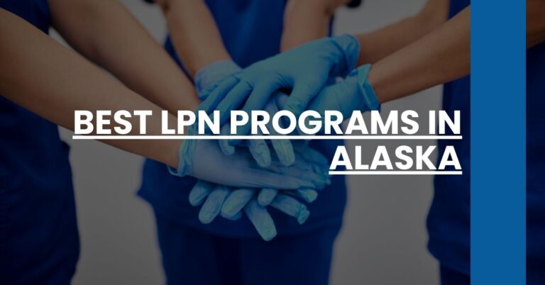 Best LPN Programs In Alaska