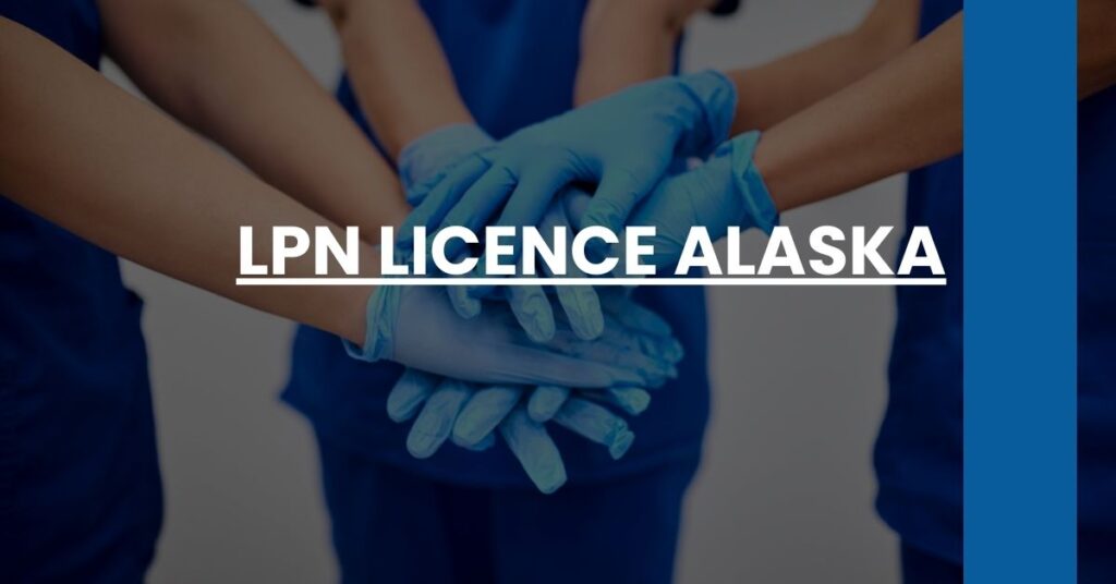 LPN Licence Alaska Feature Image